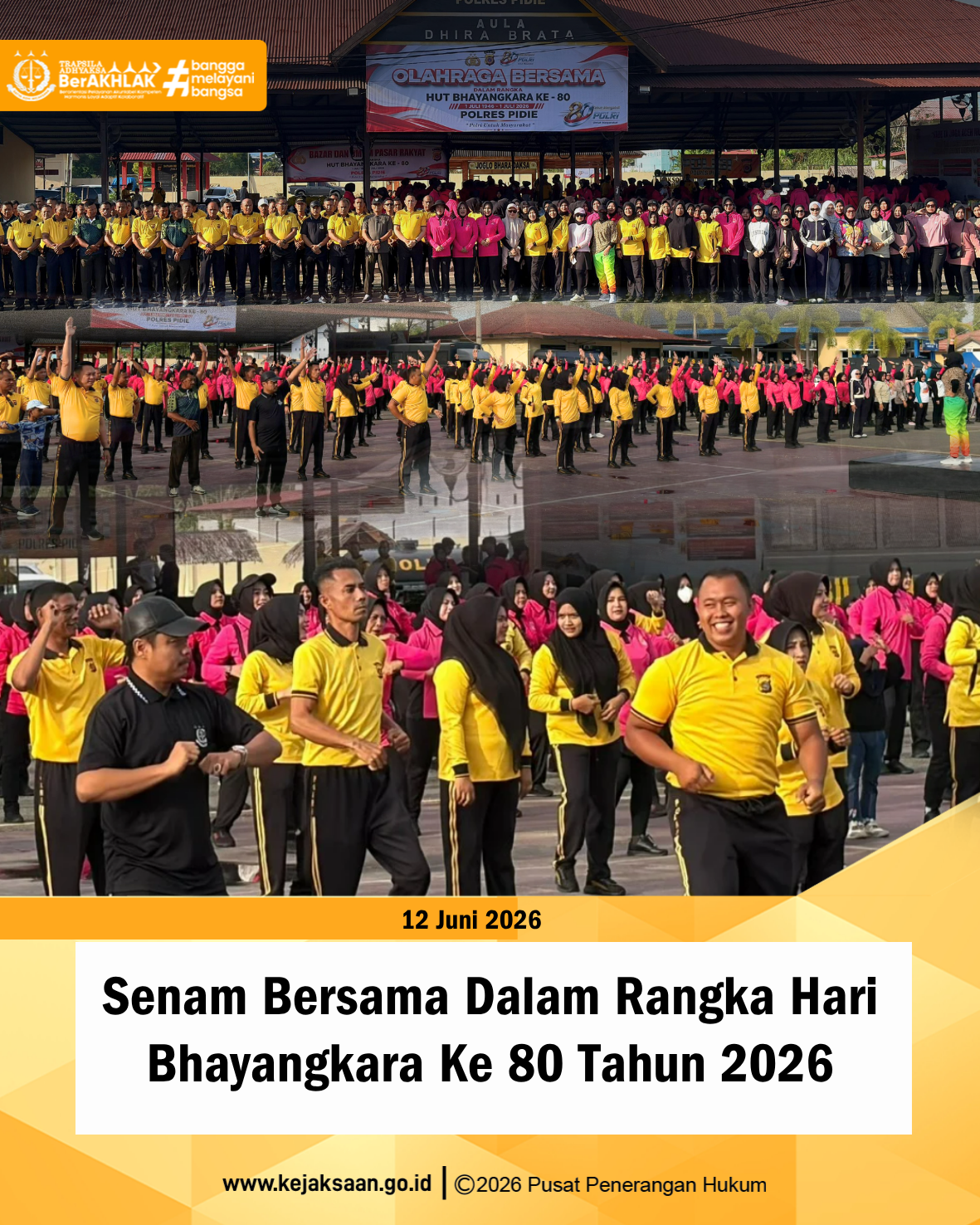 Kasi PAPBB Kejari Pidie Wakili Kajari Hadiri Senam Bersama Hari Bhayangkara ke-80 di Mapolres Pidie 1 INFOGRAFIS JUNI 2026.psd 6